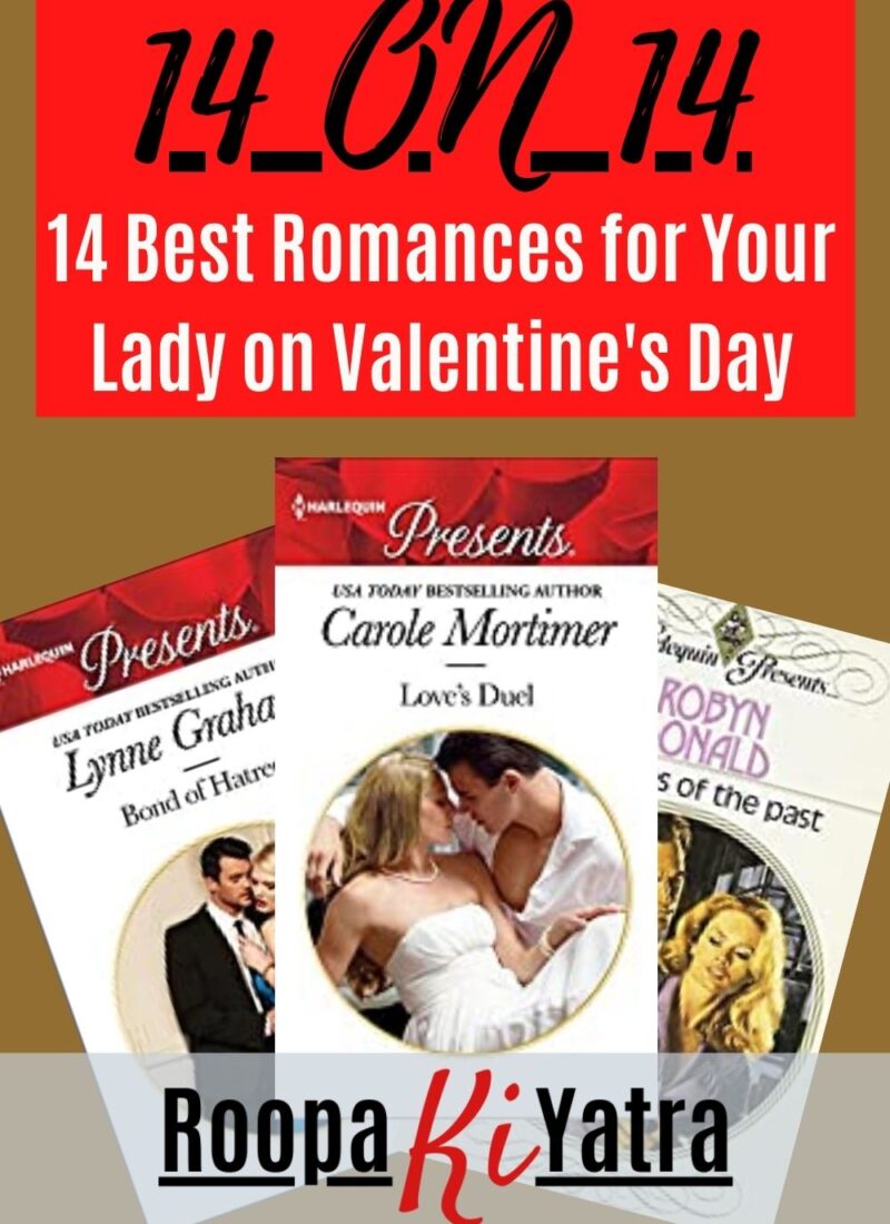 14 on 14 – 14 Best Romances for your lady on Valentine’s Day