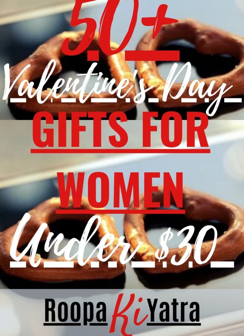 50+ Awesome Valentine’s Day Gifts for Women Under $30