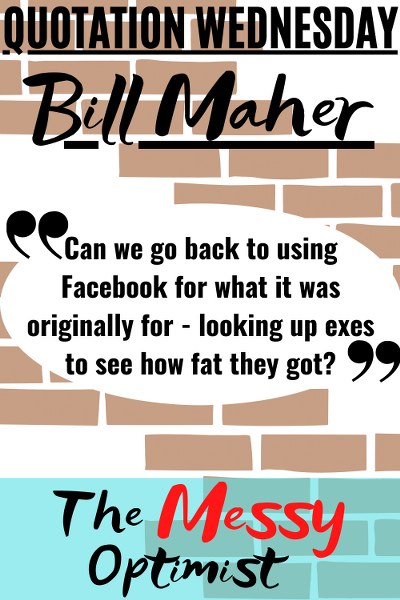 Quotation Wednesday – The Bill Maher Edition