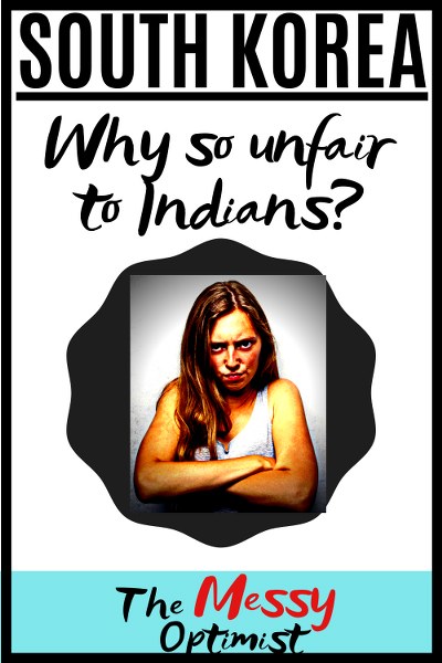 South Korea – Why So Unfair To Indians?
