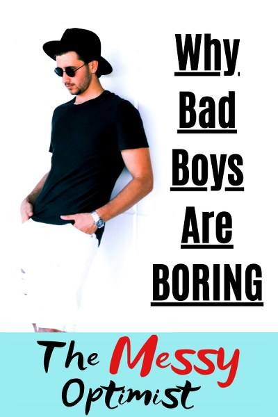 Why Bad Boys are Boring