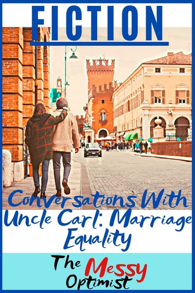 Conversations With Uncle Carl: Marriage Equality